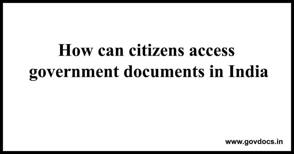 How-can-citizens-access-government-documents-in-India